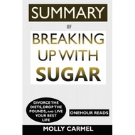 summary of breaking up with sugar divorce the diets drop the pounds and live your best life Reads, Onehour