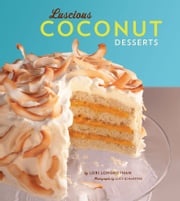 Luscious Coconut Desserts Lori Longbotham