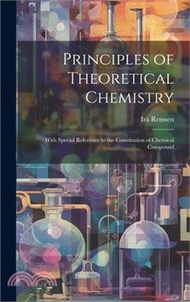 Principles of Theoretical Chemistry: With Special Reference to the Constitution of Chemical Compound