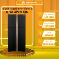 [MỚI 100%] R-FW650PGV8(GBK) - Tủ lạnh Hitachi Inverter 509 lít R-FW650PGV8 GBK - GIAO TOÀN QUỐC - FR