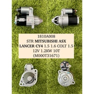 MITSUBISHI ASX LANCER CY4 1.5 1.6 COLT 1.5 12V 1.2KW 10T G STARTER (M000T31671/1810A008)