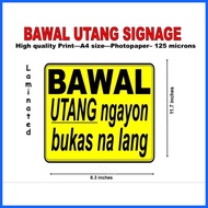 ⊕ ✈ ♈ Bawal utang signage laminated