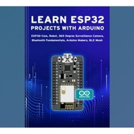 LEARN ESP32 PROJECTS WITH ARDUINO: ESP32-Cam, Robot, 360 Degree Surveillance Camera, Bluetooth Funda