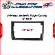 Car Android Player Casing Frame Universal 9" & 10.1" & 9" to 10.1"&10.1" to 9"