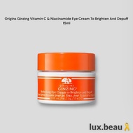LUX.BEAU - Origins Ginzing Vitamin C &amp; Niacinamide Eye Cream To Brighten And Depuff 15ml