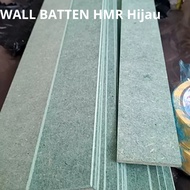 HIJAU WALL BATTEN HMR green 5.5mm premium 100cm to 120cm waterproof easy to apply