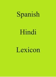 Spanish Hindi Lexicon Robert Goh