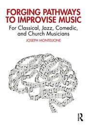 Forging Pathways to Improvise Music Joseph Montelione