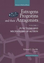 Estrogens, Progestins, and Their Antagonists: Functions and Mechanisms of Action
