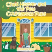Chad Hoover and the Paw Courageous Pups Kimberly Rose