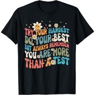 Try Your Hardest Do Your Best, But Always Remember, Test Day Gift T-Shirt