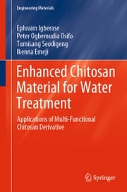 Enhanced Chitosan Material for Water Treatment Ephraim Igberase