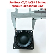 Original replacement speaker unit For Bose C2/C3/C50 2 inches speaker unit 4ohms 28W