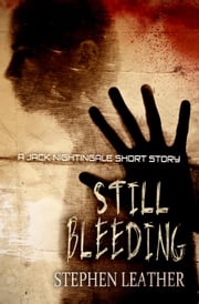 Still Bleeding (A Jack Nightingale Short Story) Stephen Leather