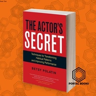 The actor's secret : techniques for transforming habitual patterns and