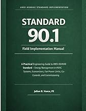 Standard 90.1 Field Implementation Manual: A Practical Engineering Guide to ANSI ASHRAE Standard — E