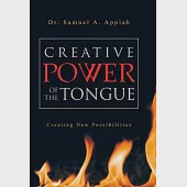 Creative Power of the Tongue: Creating New Possibilities