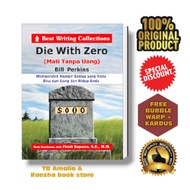 Die With Zero Book - Dead Without Money - Bill Perkins - Best Writing Collections - Book Resensi
