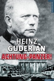Achtung Panzer! Heinz Guderian