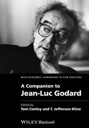A Companion to Jean-Luc Godard Tom Conley