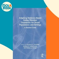 [100% Original Books] - Adapting Evidence-Based Eating Disorder Tr by Christina C. Tortolani (UK edi