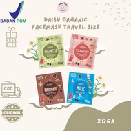 [FREE Gift] DAISY ORGANIC TRAVEL SIZE 20GR BPOM DAISY GREENTEA DAISY Chocolate DAISY MILK Mask DAISY