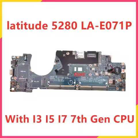 LA-E071P Motherboard For DELL latitude 5280 Laptop Motherboard 0MMMK9 04K998 03Y392 04X332 04T711 Wi