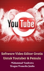 Software Video Editor Gratis Untuk Youtuber &amp; Pemula Muhammad Vandestra