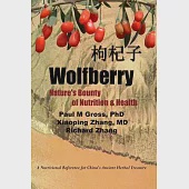 Wolfberry: Nature’s Bounty of Nutrition And Health