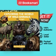 EXPLORING THE WORLD OF WILD ANIMALS 4k Images - Paperback - English - 9781804349939