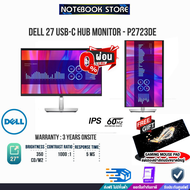 [ผ่อน0%10ด.][รับเพิ่ม! แผ่นรองเม้าส์Gaming ขนาดใหญ่]Dell 27 USB-C Hub Monitor - P2723DE (IPS/60HZ) /ประกัน3yOnsite/BY NOTEBOOK STORE