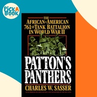 Patton's Panthers - The African-American 761st Tank Battalion In World War  by Charles W. Sasser (US