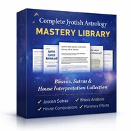 ⚡️ Complete Jyotish Astrology Mastery Library – Sutras, Bhava Analysis & House Interpretation Collec