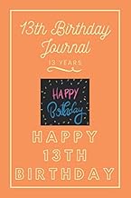 13th Birthday Journal: Lined Journal / Notebook - 13th Birthday Gift For Women - Fun And Practical A