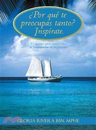 燕or qu?te preocupas tanto? Insp甏ate. ─ 37 Razones Para Transformar La Preocupaci鏮 En Inspiraci鏮