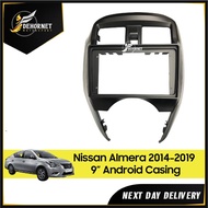 Nissan Sunny/Almera 2014-2019 9" Android Player Casing