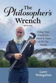 The Philosopher's Wrench Larry Weingarten