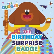 Hey Duggee: The Birthday Surprise Badge by Hey Duggee (UK edition, paperback)