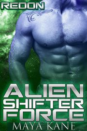 Alien Shifter Force: Redon Maya Kane