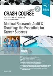 Crash Course Medical Research, Audit and Teaching: the Essentials for Career Success Shreelata T Datta, MD MRCOG LLM MBBS BSc (Hons)