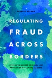 Regulating Fraud Across Borders Professor Edgardo Rotman