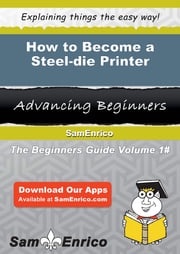 How to Become a Steel-die Printer Carmela Bayne