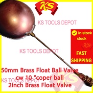 50mm Brass Float Ball Valve cw 10 ”coper ball 2inch Brass Float Valve / Injap Terapung Include Float