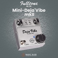 Fulltone Custom Shop Mini Deja'Vibe Mk II Rotary Speaker Pedal