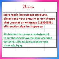 Store reach limit upload Sila hantar enquiry to our shopee chat