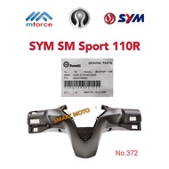 💯 Original SYM SM Sport 110R SMSport110R SM Sport110R Rear Handle Cover Inner Handle Meter Cover (65