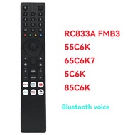 The RC833A FMB3 is compatible with the following TV model: TCL QLED TV 32V4C 32S5K 32 Inch Google TV