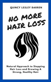 No More Hair Loss Quincy Lesley Darren