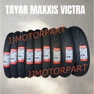 Tayar Maxxis Victra Tyre Maxxis Tire 60/80-17&60/90-17&70/80-17&70/90-17&80/80-17&80/90-17&90/80-17&