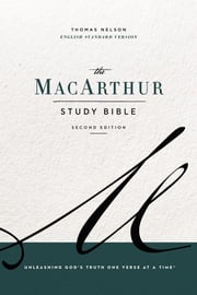 ESV, MacArthur Study Bible, 2nd Edition John F. MacArthur